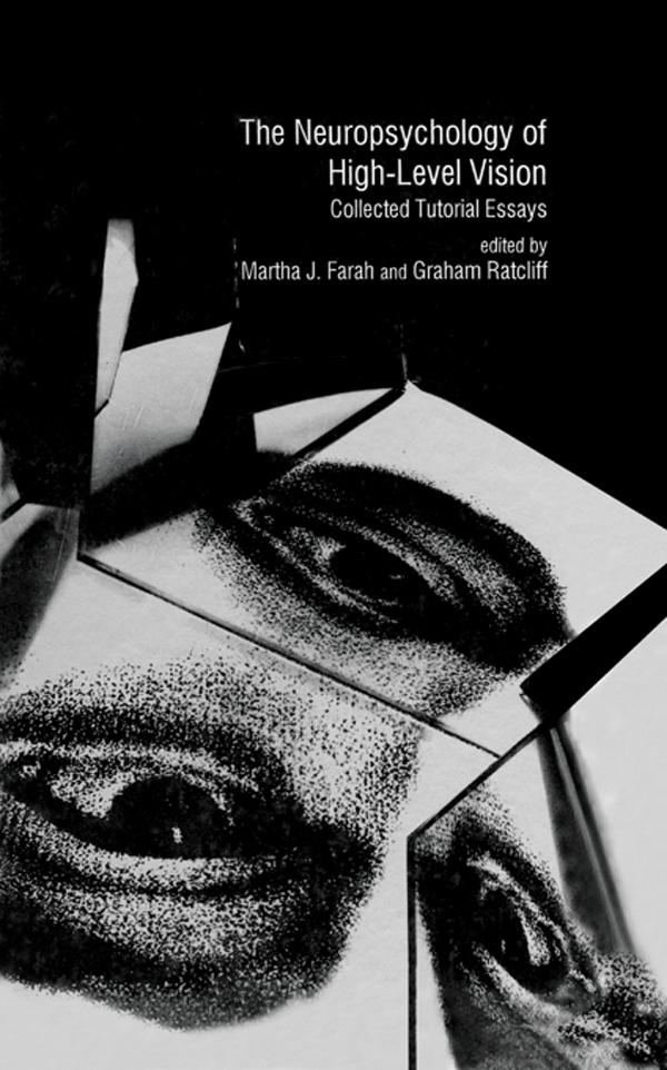 The Neuropsychology of High-level Vision by Graham Ratcliff, Martha J. Farah