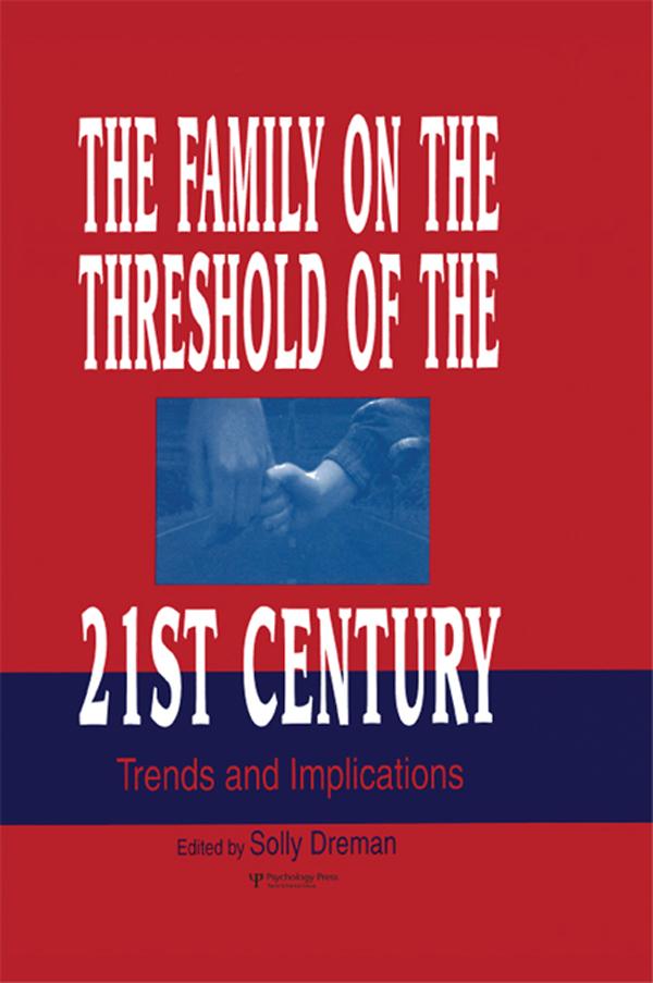 The Family on the Threshold of the 21st Century by Solly Dreman