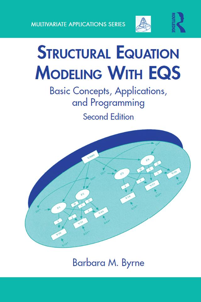 Structural Equation Modeling With EQS by Barbara M. Byrne
