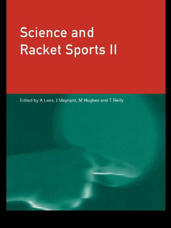 Science and Racket Sports II by Adrian Lees, Ian Maynard, Mike Hughes, Thomas Reilly