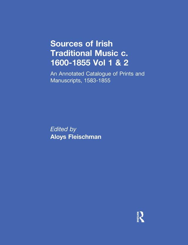 Sources of Irish Traditional Music c. 1600-1855 by Aloys Fleischman