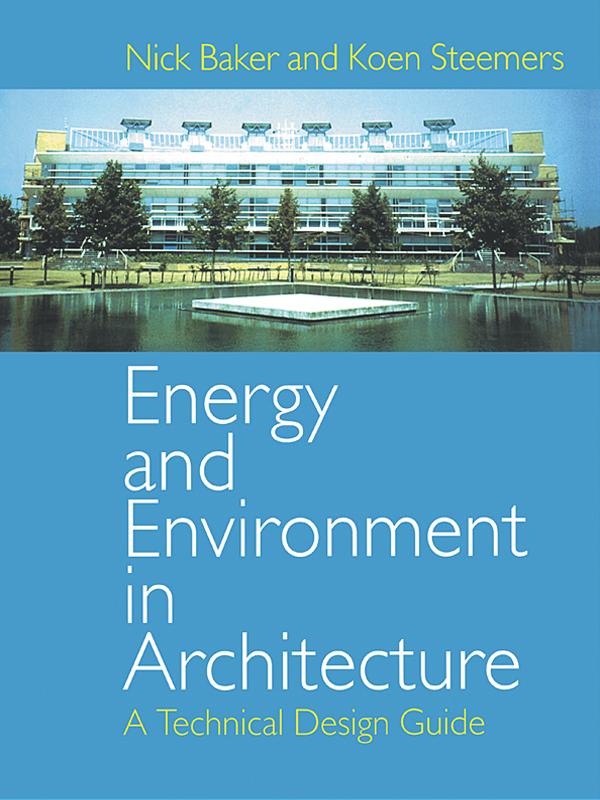 Energy and Environment in Architecture by Koen Steemers, Nick Baker