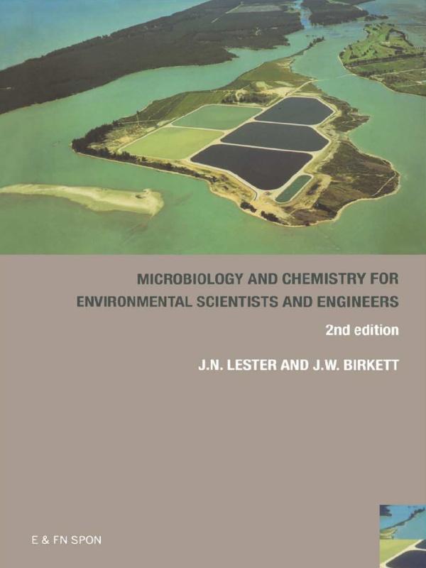 Microbiology and Chemistry for Environmental Scientists and Engineers by Jason Birkett, J Lester
