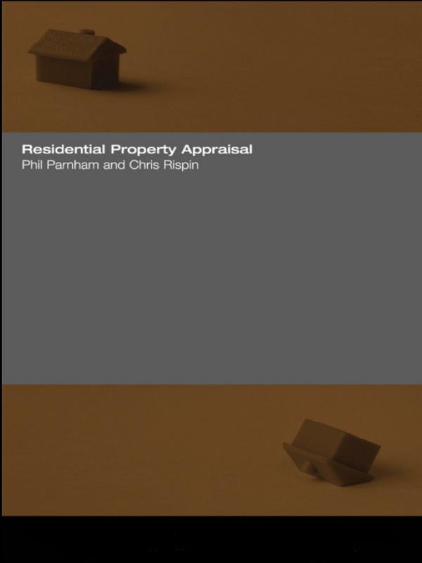 Residential Property Appraisal by Chris Rispin, Phil Parnham