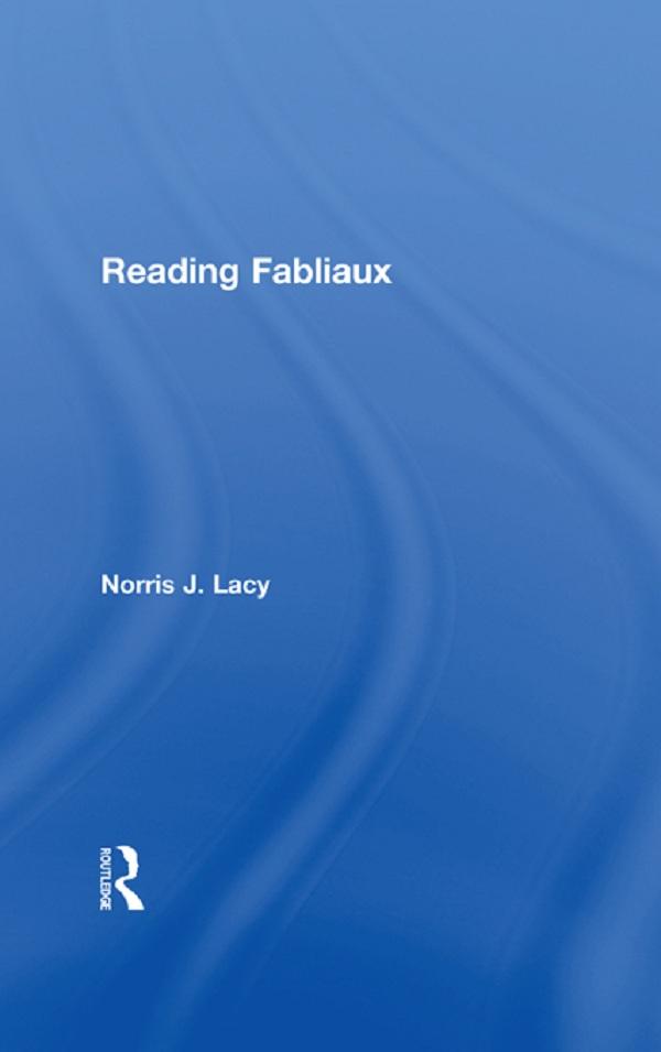 Reading Fabliaux by Norris J. Lacy