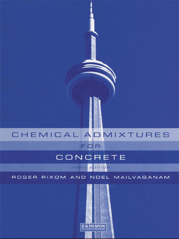 Chemical Admixtures for Concrete by M.R. Rixom, Noel P. Mailvaganam
