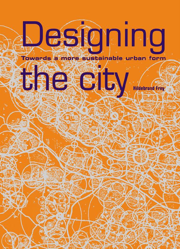 Designing the City by Hildebrand Frey