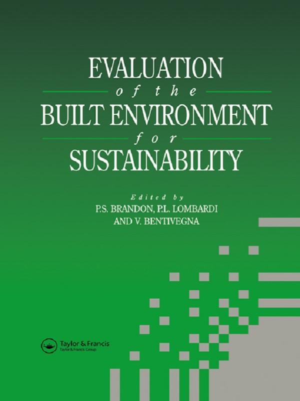 Evaluation of the Built Environment for Sustainability by Patrizia Lombardi, P.S. Brandon, Vicenzo Bentivegna