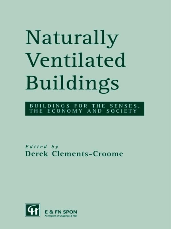 Naturally Ventilated Buildings by Derek Clements-Croome
