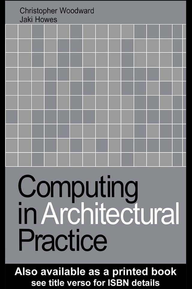 Computing in Architectural Practice by Jaki Howes
