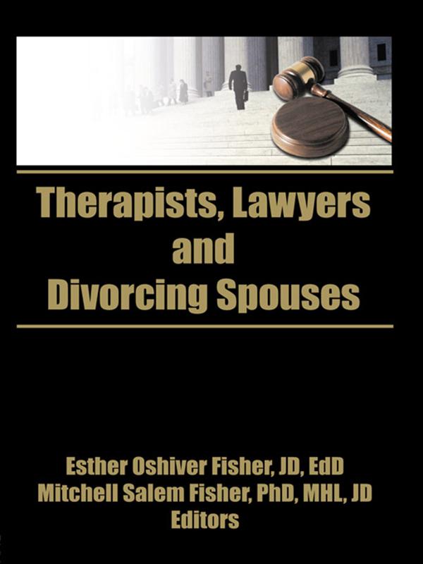 Therapists, Lawyers, and Divorcing Spouses by William Fisher