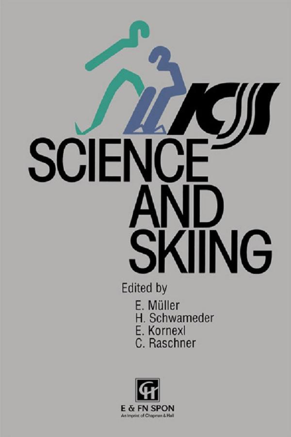 Science and Skiing by C. Raschner, E. Kornexl, E. Muller, H. Schwameder