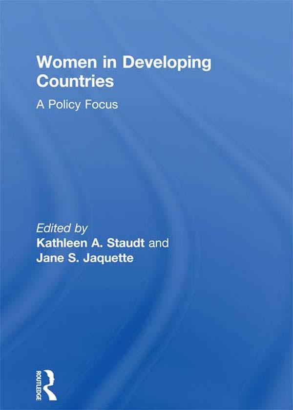 Women in Developing Countries by Jane S Jaquette, Kathleen A Staudt