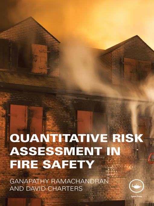 Quantitative Risk Assessment in Fire Safety by David Charters, Ganapathy Ramachandran