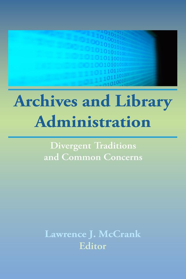 Archives and Library Administration by Lawrence J Mc Crank