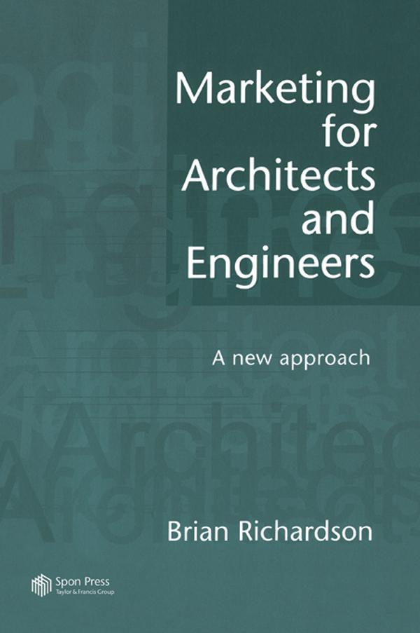 Marketing for Architects and Engineers by Brian Richardson