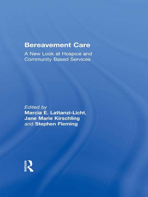 Bereavement Care by Jane Marie Kirschling, Marcia E Lattanzi, Stephen Fleming
