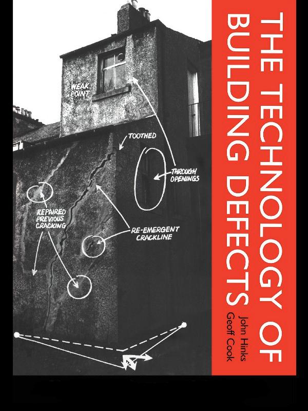The Technology of Building Defects by Geoff Cook, John Hinks