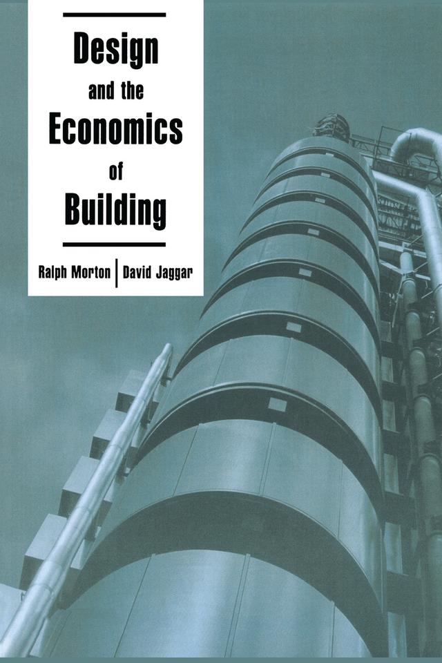 Design and the Economics of Building by D. Jaggar, R R Morton