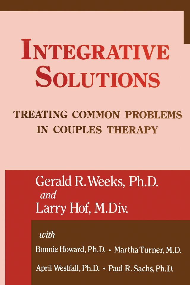 Integrative Solutions by Bonnie Bellamy Howard, Gerald R. Weeks, Larry Hoff, Martha with Turner