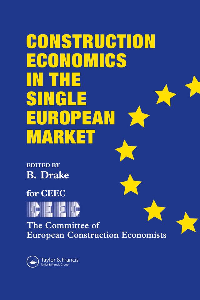 Construction Economics in the Single European Market by B. Drake