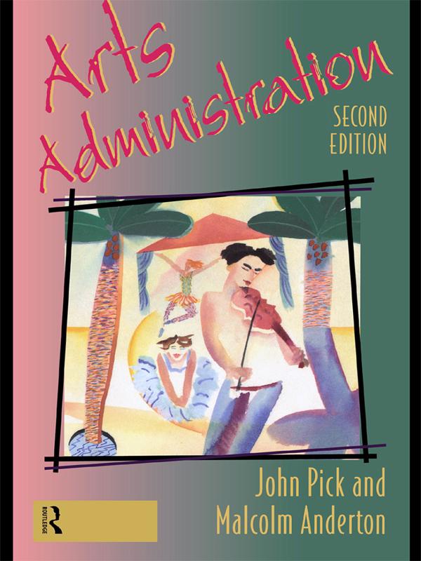 Arts Administration by John Pick, Malcolm Anderton