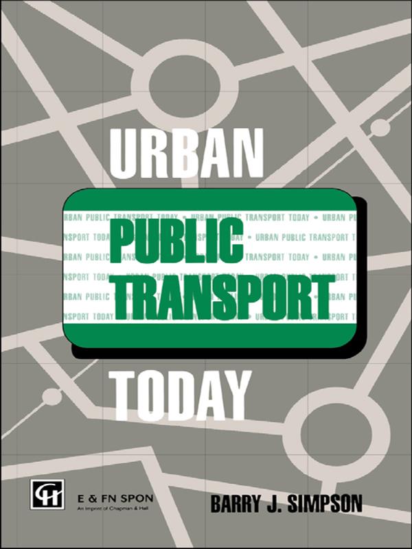 Urban Public Transport Today by Dr Barry John Simpson