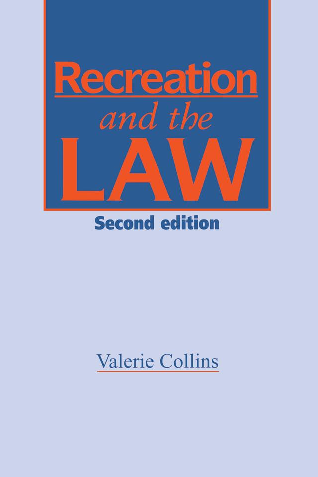 Recreation and the Law by Ms V Collins