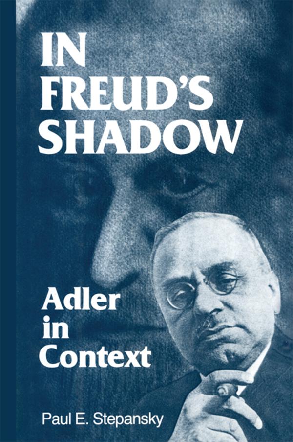 In Freud's Shadow by Paul E. Stepansky