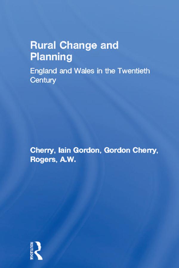 Rural Change and Planning by A.W. Rogers, Gordon Cherry
