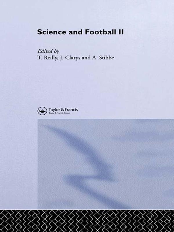 Science and Football II by A. Stibbe, Jan Clarys, Thomas Reilly