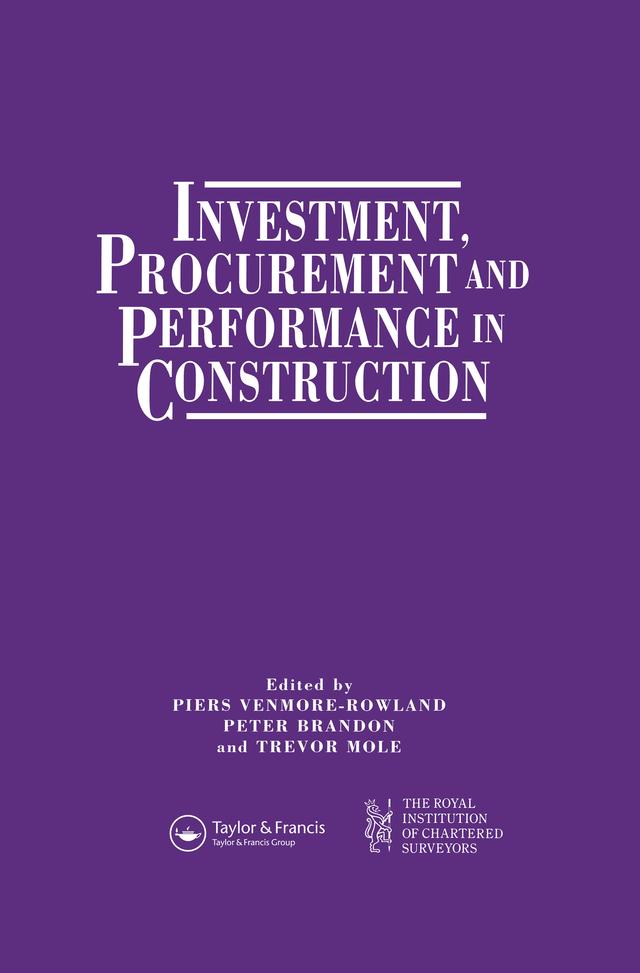 Investment, Procurement and Performance in Construction by P.S. Brandon, P. Venmore-Rowland, T. Mole