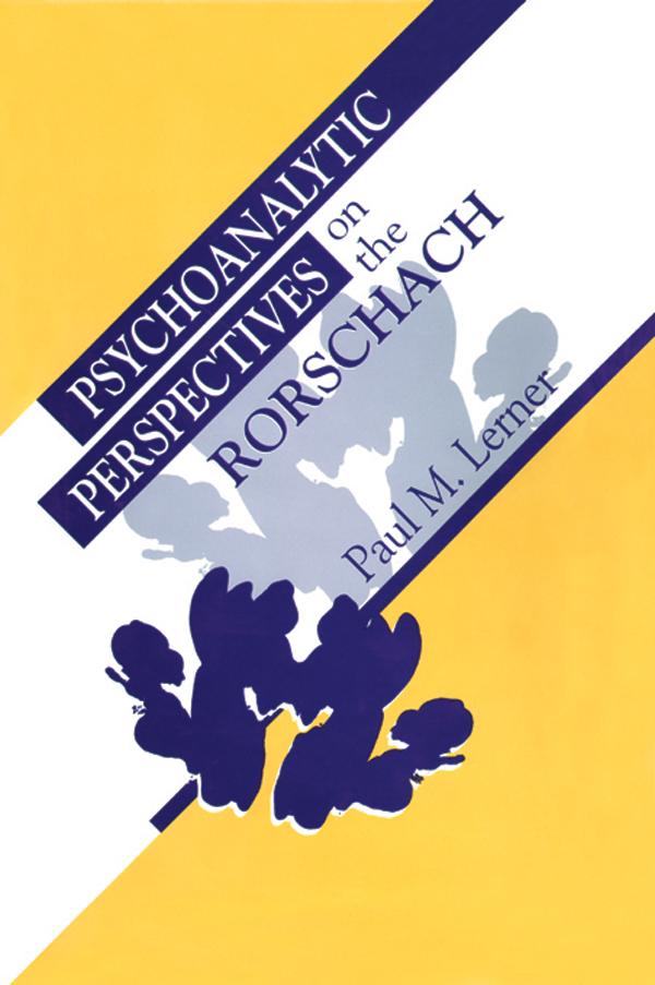 Psychoanalytic Perspectives on the Rorschach by Paul M. Lerner
