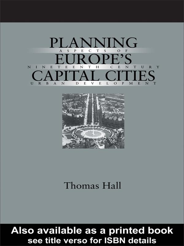 Planning Europe's Capital Cities by Thomas Hall