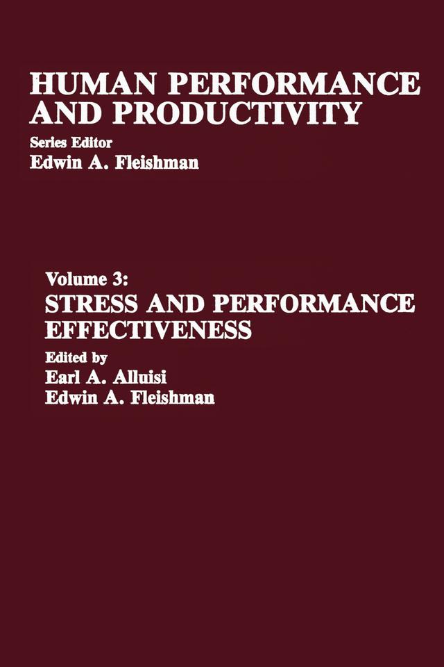Stress and Performance Effectiveness by Earl A. Alluisi, Edwin A. Fleishman