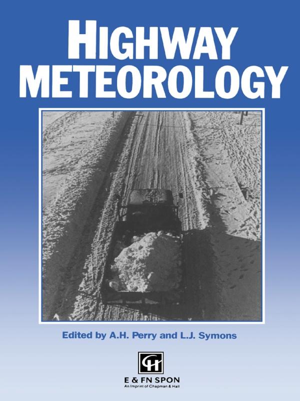 Highway Meteorology by A.H. Perry, LJ Symons