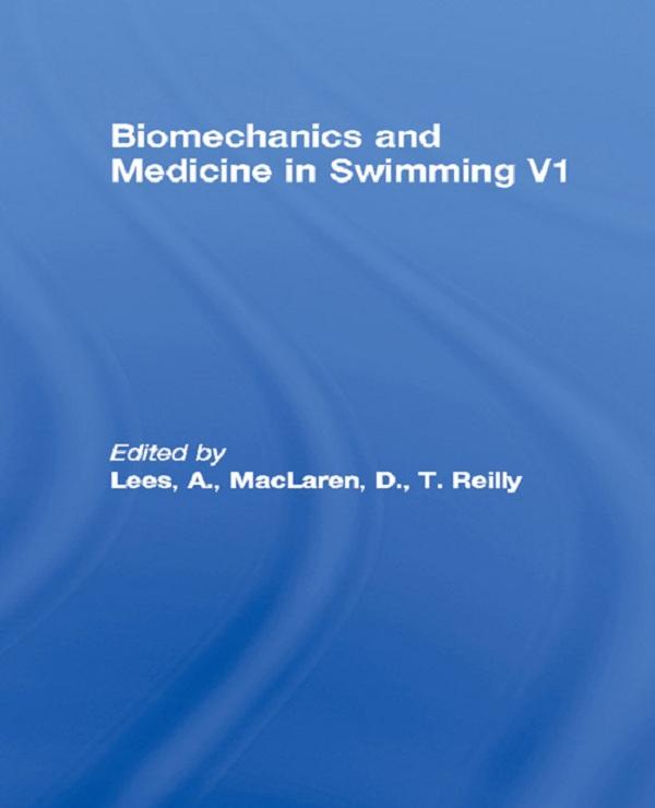 Biomechanics and Medicine in Swimming V1 by A. Lees, D. MacLaren, T. Reilly