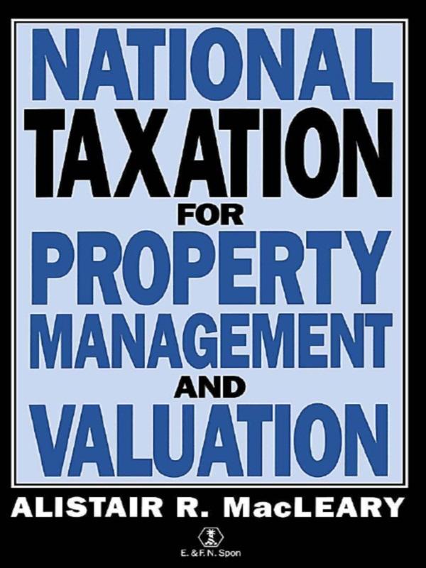 National Taxation for Property Management and Valuation by A Macleary, A. Macleary