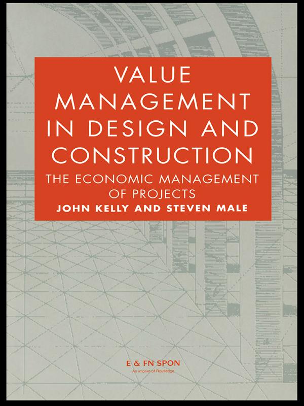 Value Management in Design and Construction by John Kelly, Steven Male