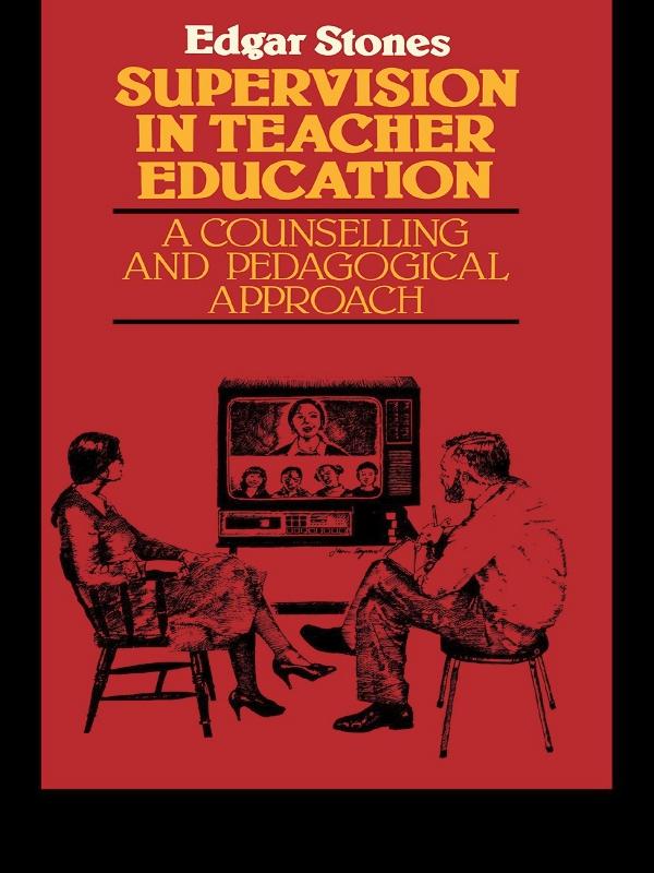 Supervision in Teacher Education by Edger Stones