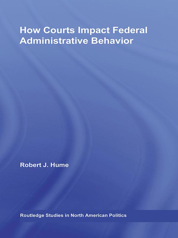 How Courts Impact Federal Administrative Behavior