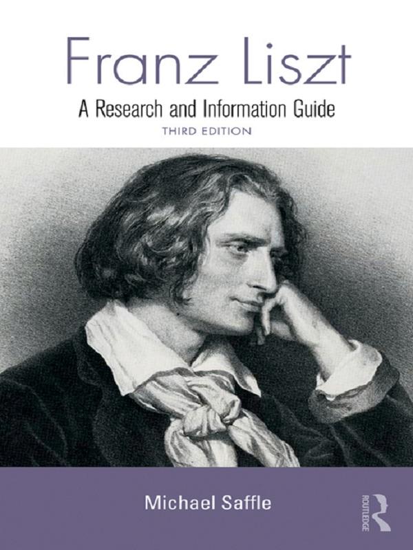 Franz Liszt by Michael Saffle