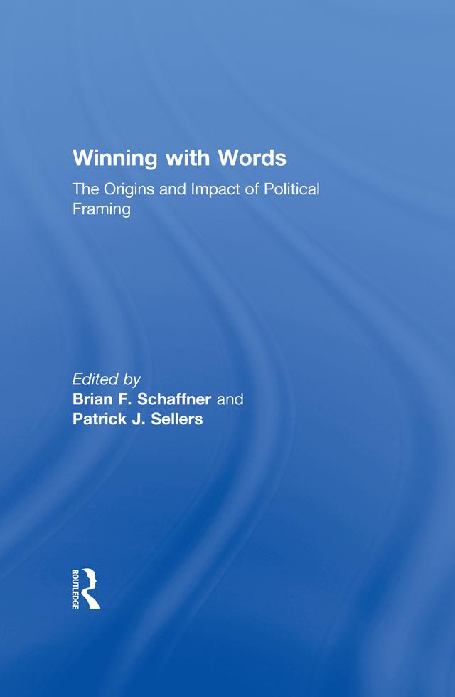 Winning with Words by Brian F. Schaffner, Patrick J. Sellers