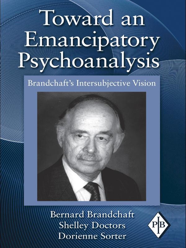 Toward an Emancipatory Psychoanalysis by Bernard Brandchaft, Dorienne Sorter, Shelley Doctors