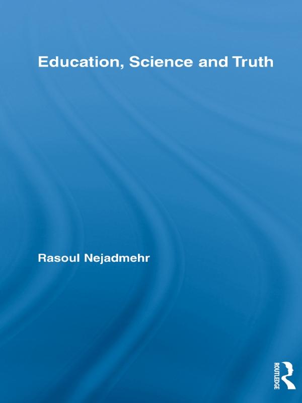 Education, Science and Truth by Rasoul Nejadmehr