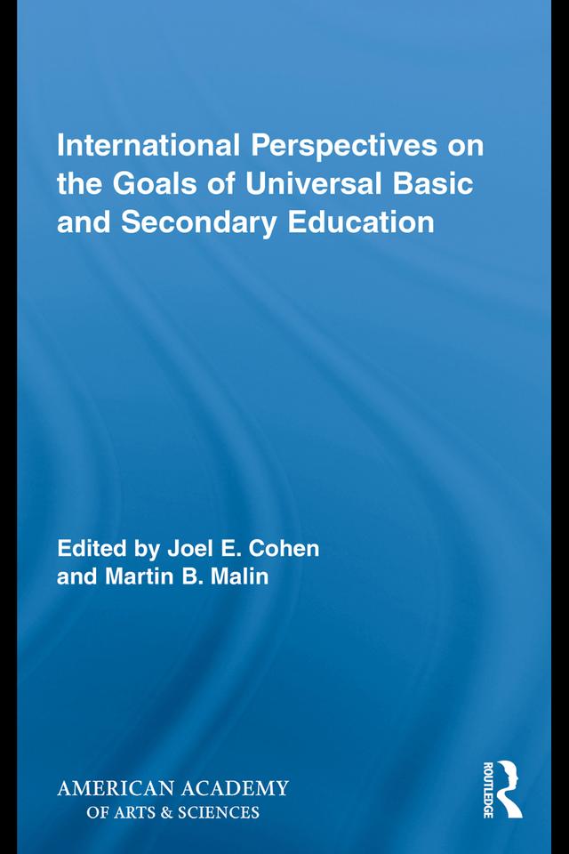 International Perspectives on the Goals of Universal Basic and Secondary Education by Joel E. Cohen, Martin B. Malin
