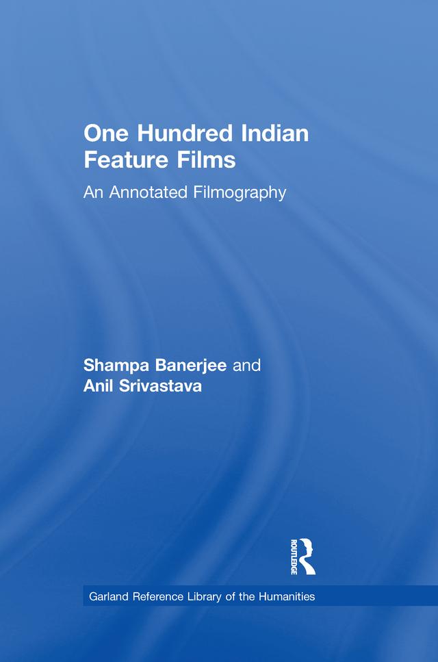 One Hundred Indian Feature Films by Anil Srivastava, Shampa Banerjee