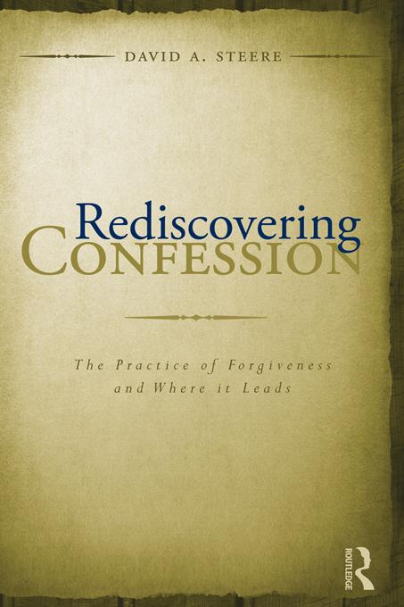 Rediscovering Confession by David A. Steere