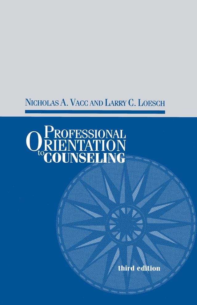 Professional Orientation to Counseling by Larry C. Loesch, Nicholas Vacc