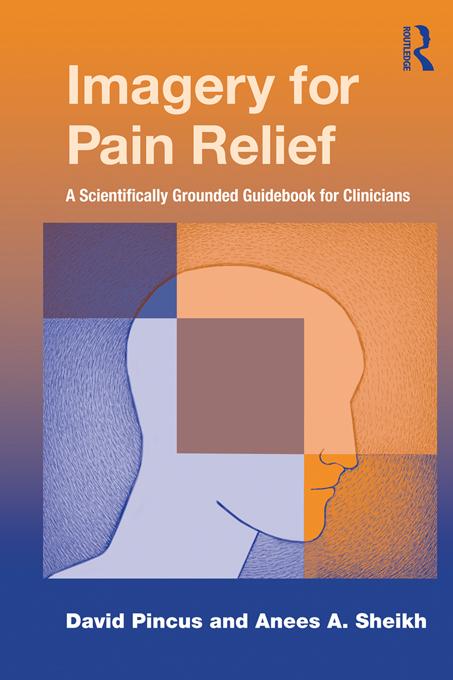 Imagery for Pain Relief by Anees A. Sheikh, David Pincus